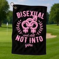 Bisexual And Still Not Into You Cute Bi Pride Flag Quotes Funny Gift Golf Towel
