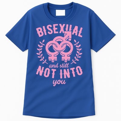 Bisexual And Still Not Into You Cute Bi Pride Flag Quotes Funny Gift Tall T-Shirt