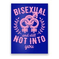 Bisexual And Still Not Into You Cute Bi Pride Flag Quotes Funny Gift Poster