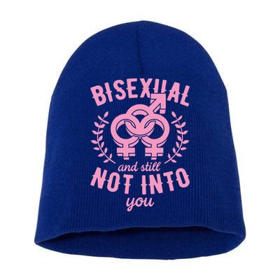 Bisexual And Still Not Into You Cute Bi Pride Flag Quotes Funny Gift Short Acrylic Beanie