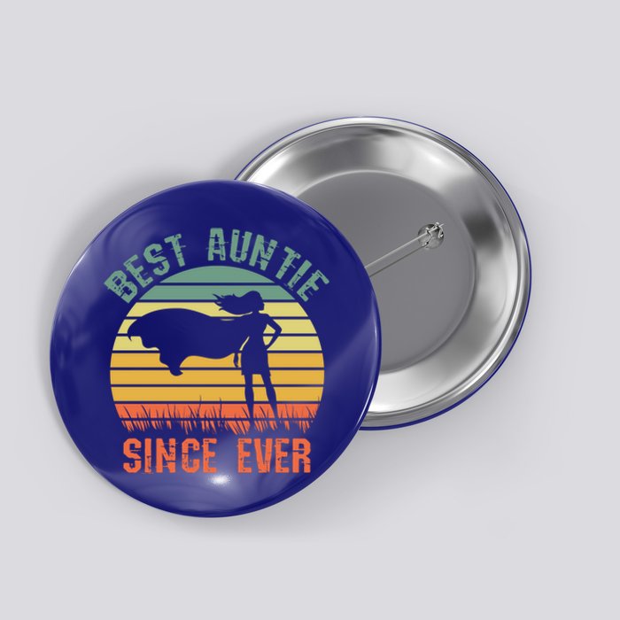 Best Auntie Since Ever Hero Super Aunt Birthday Aunts Great Gift Button