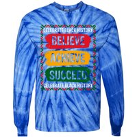 Believe Achieve Succeed Black History Month Juneteenth Gift Tie-Dye Long Sleeve Shirt