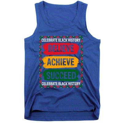 Believe Achieve Succeed Black History Month Juneteenth Gift Tank Top