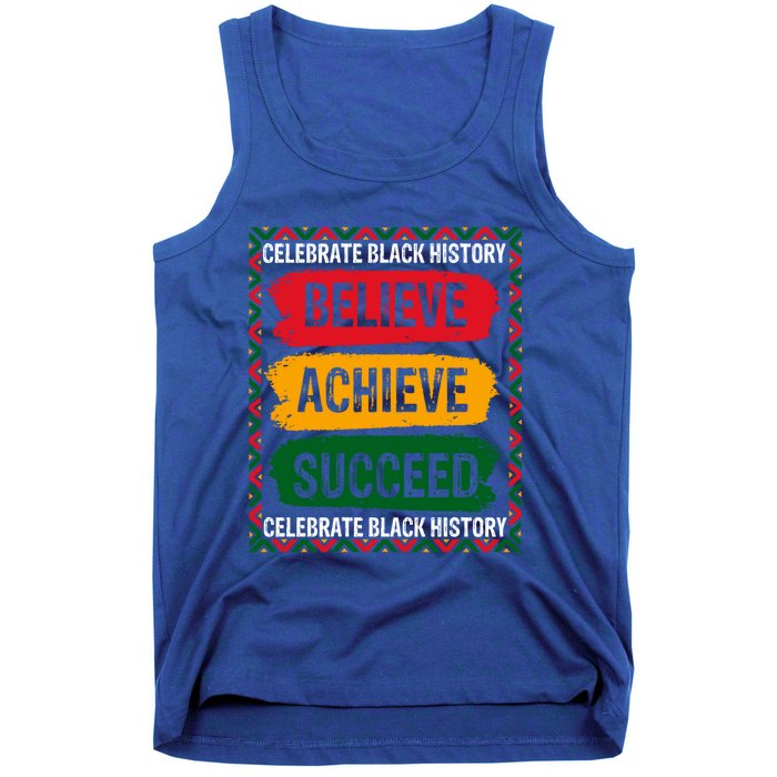 Believe Achieve Succeed Black History Month Juneteenth Gift Tank Top