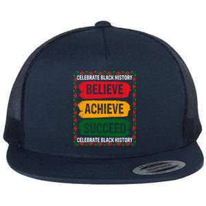 Believe Achieve Succeed Black History Month Juneteenth Gift Flat Bill Trucker Hat