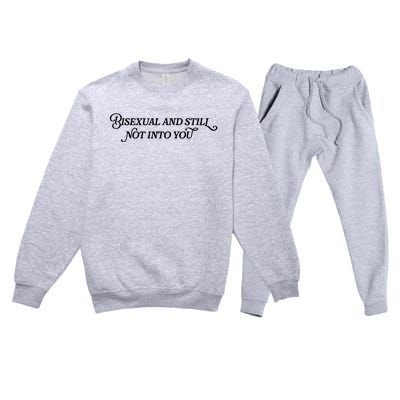 Bisexual And Still Not Into You Premium Crewneck Sweatsuit Set