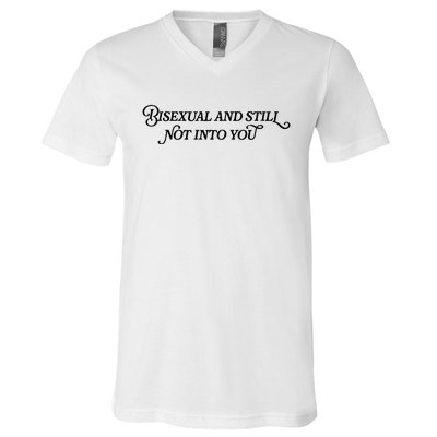 Bisexual And Still Not Into You V-Neck T-Shirt