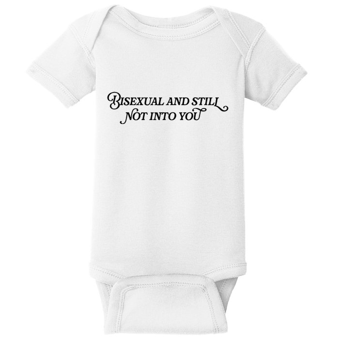 Bisexual And Still Not Into You Baby Bodysuit