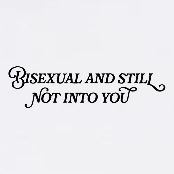 Bisexual And Still Not Into You Baby Bodysuit