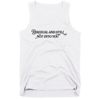 Bisexual And Still Not Into You Tank Top