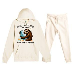 Baking And Sloths Make Me Happy Hu Make My Head Hurt Gift Premium Hooded Sweatsuit Set