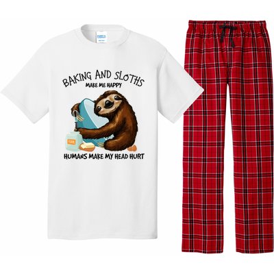 Baking And Sloths Make Me Happy Hu Make My Head Hurt Gift Pajama Set