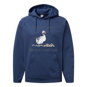 Be A Silly Goose While Its Still Legal Funny Meme Performance Fleece Hoodie