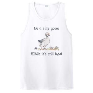 Be A Silly Goose While Its Still Legal Funny Meme PosiCharge Competitor Tank