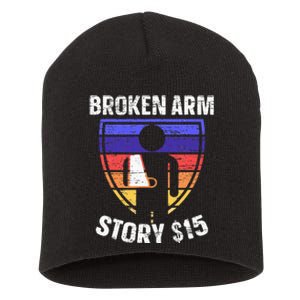 Broken Arm Story Injury Recovery Rehab Injured Hand Short Acrylic Beanie