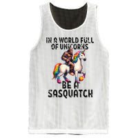 Be A Sasquatch Unicorn Funny In A World Of Unicorns Mesh Reversible Basketball Jersey Tank