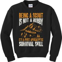 Being A Scout ItS A Post Apocalyptic Survival Skill Kids Sweatshirt