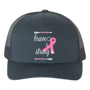 Brave And Strong Breast Cancer Awareness Funny Gift Yupoong Adult 5-Panel Trucker Hat