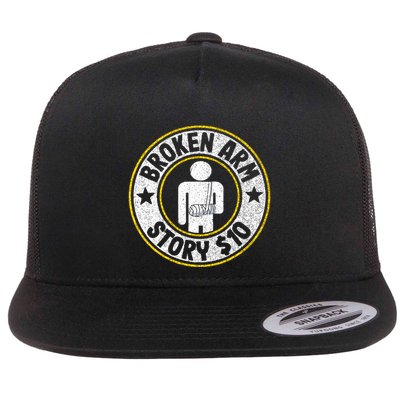 Broken Arm Story $10 Broken Hand Get Well Broken Arm Flat Bill Trucker Hat