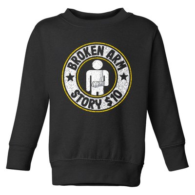 Broken Arm Story $10 Broken Hand Get Well Broken Arm Toddler Sweatshirt