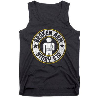 Broken Arm Story $10 Broken Hand Get Well Broken Arm Tank Top