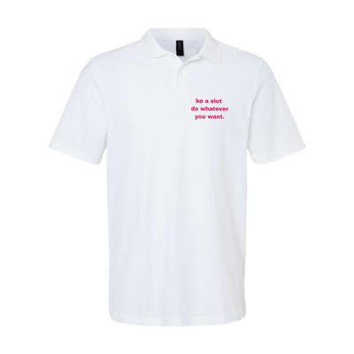 Be A Slut Do Whatever You Want Polo