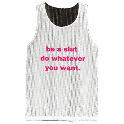 Be A Slut Do Whatever You Want Mesh Reversible Basketball Jersey Tank