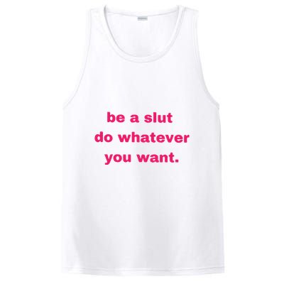 Be A Slut Do Whatever You Want PosiCharge Competitor Tank
