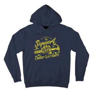 Be American Support Blue Collar Workers Hoodie