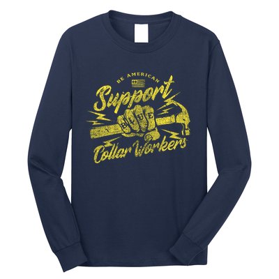 Be American Support Blue Collar Workers Long Sleeve Shirt