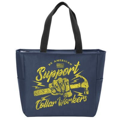 Be American Support Blue Collar Workers Zip Tote Bag