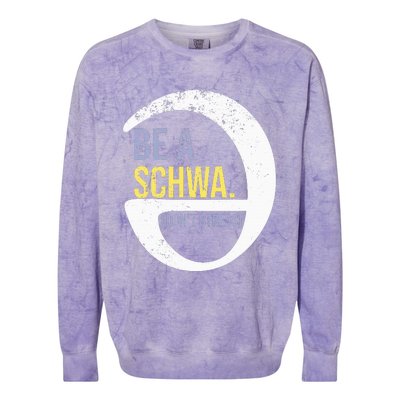 Be A Schwa DonT Stress Funny Phonics Speech Specialist Gift Colorblast Crewneck Sweatshirt