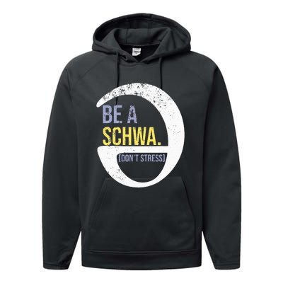 Be A Schwa DonT Stress Funny Phonics Speech Specialist Gift Performance Fleece Hoodie