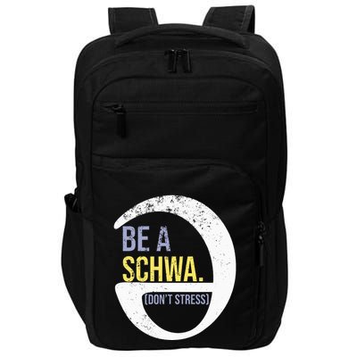 Be A Schwa DonT Stress Funny Phonics Speech Specialist Gift Impact Tech Backpack