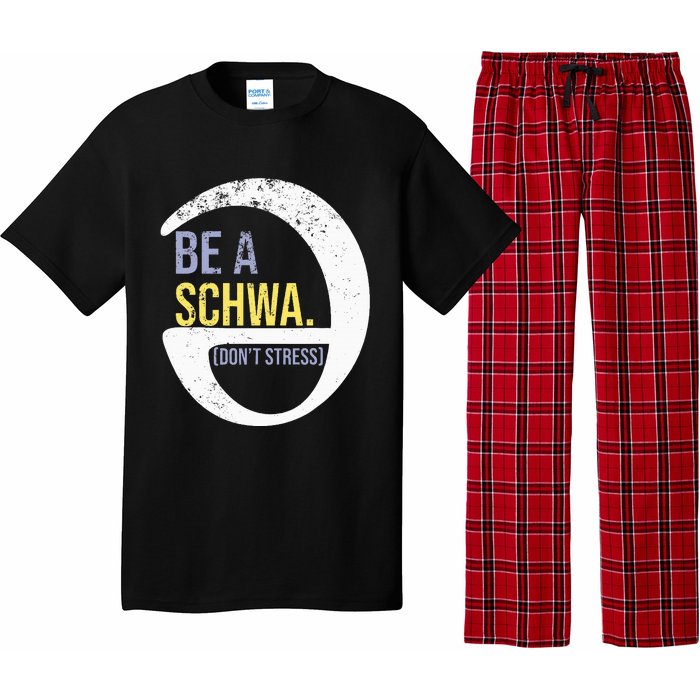 Be A Schwa DonT Stress Funny Phonics Speech Specialist Gift Pajama Set