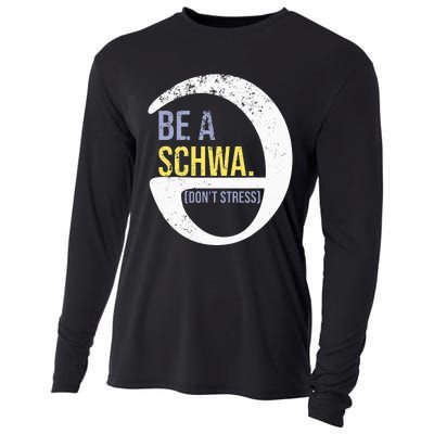 Be A Schwa DonT Stress Funny Phonics Speech Specialist Gift Cooling Performance Long Sleeve Crew