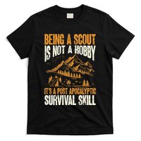 Being A Scout ItS A Post Apocalyptic Survival Skill T-Shirt