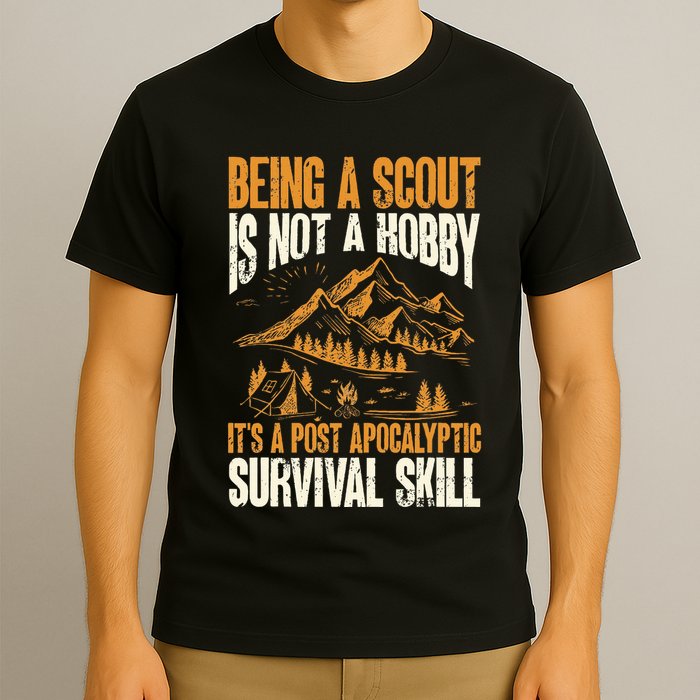 Being A Scout ItS A Post Apocalyptic Survival Skill T-Shirt