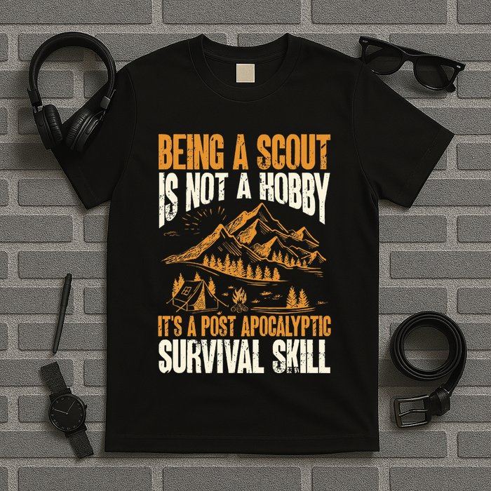 Being A Scout ItS A Post Apocalyptic Survival Skill T-Shirt