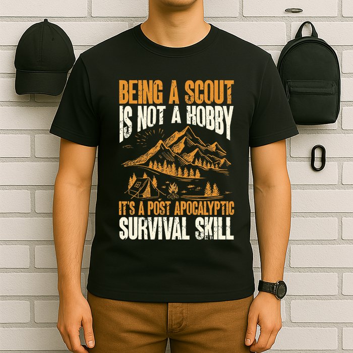 Being A Scout ItS A Post Apocalyptic Survival Skill T-Shirt