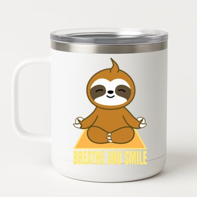 Breathe And Smile Meditating Sloth Lady S Yoga Namaste Gift 12 oz Stainless Steel Tumbler Cup