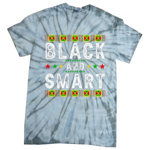 Black And Smart Juneteenth Black History Month Tie-Dye T-Shirt