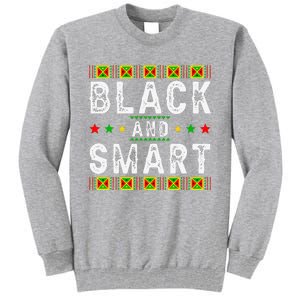 Black And Smart Juneteenth Black History Month Tall Sweatshirt