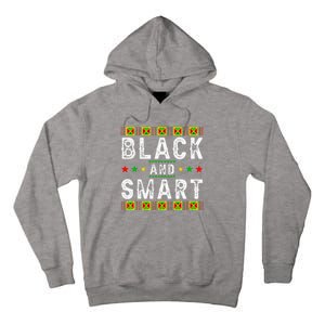 Black And Smart Juneteenth Black History Month Tall Hoodie