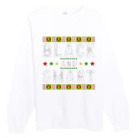 Black And Smart Juneteenth Black History Month Premium Crewneck Sweatshirt