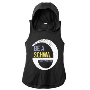 Be A Schwa DonT Stress Funny Phonics Speech Specialist Gift Ladies PosiCharge Tri-Blend Wicking Draft Hoodie Tank