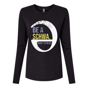 Be A Schwa DonT Stress Funny Phonics Speech Specialist Gift Womens Cotton Relaxed Long Sleeve T-Shirt