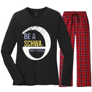 Be A Schwa DonT Stress Funny Phonics Speech Specialist Gift Women's Long Sleeve Flannel Pajama Set 