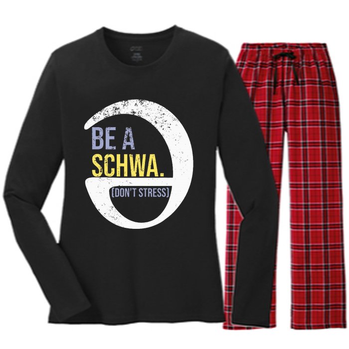 Be A Schwa DonT Stress Funny Phonics Speech Specialist Gift Women's Long Sleeve Flannel Pajama Set 