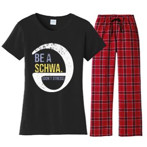 Be A Schwa DonT Stress Funny Phonics Speech Specialist Gift Women's Flannel Pajama Set